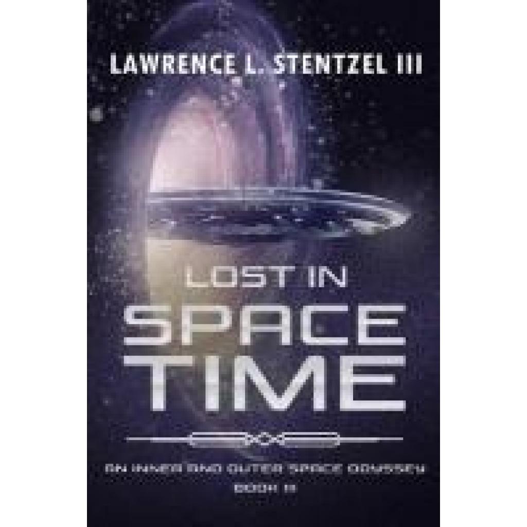 Stentzel, Lawrence L.: Lost in Space-Time