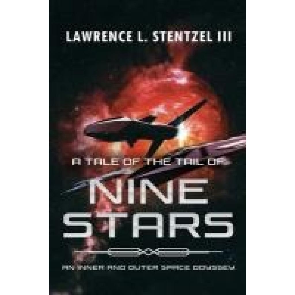 Stentzel, Lawrence L.: A Tale of the Tail of Nine Stars