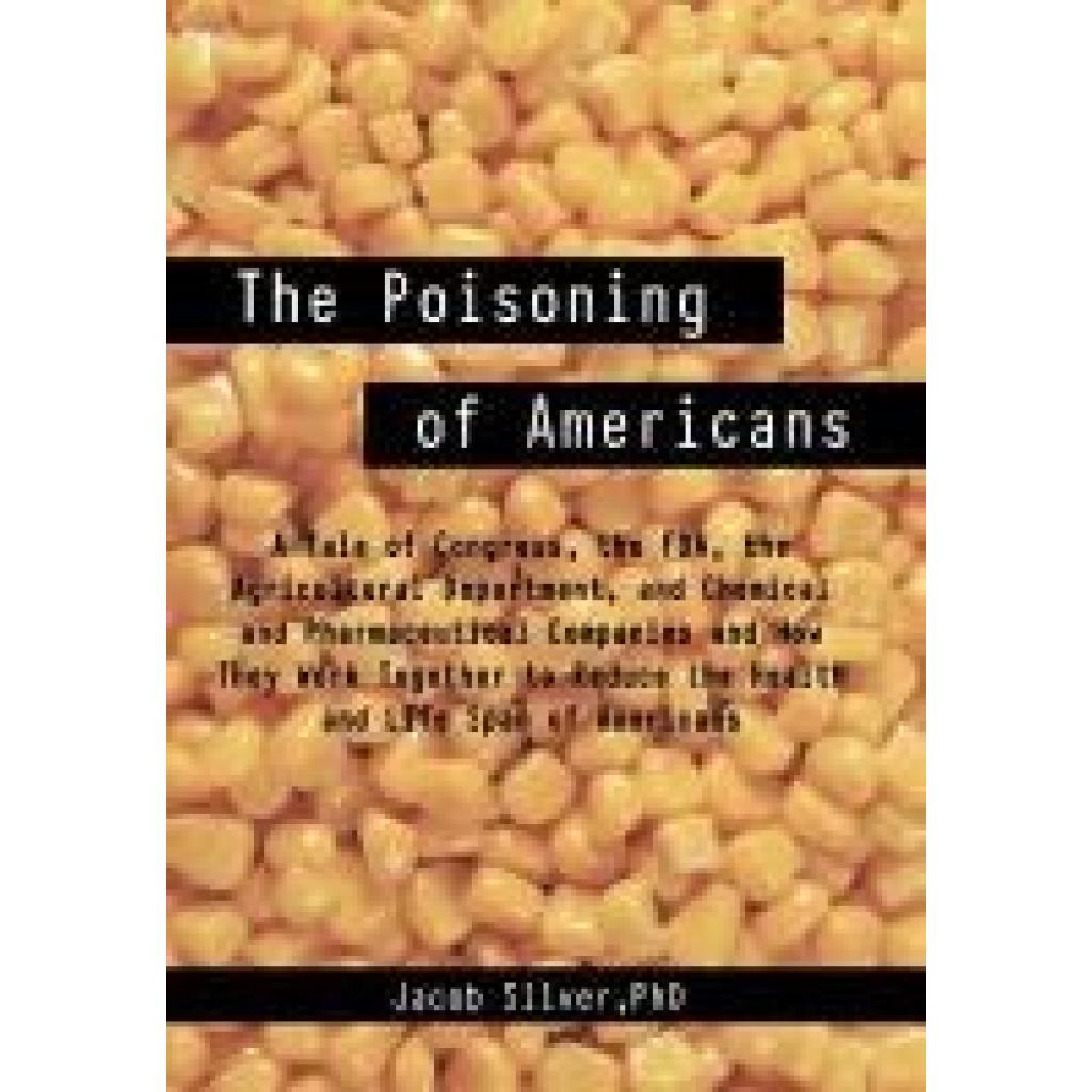 Silver, Jacob: The Poisoning of Americans