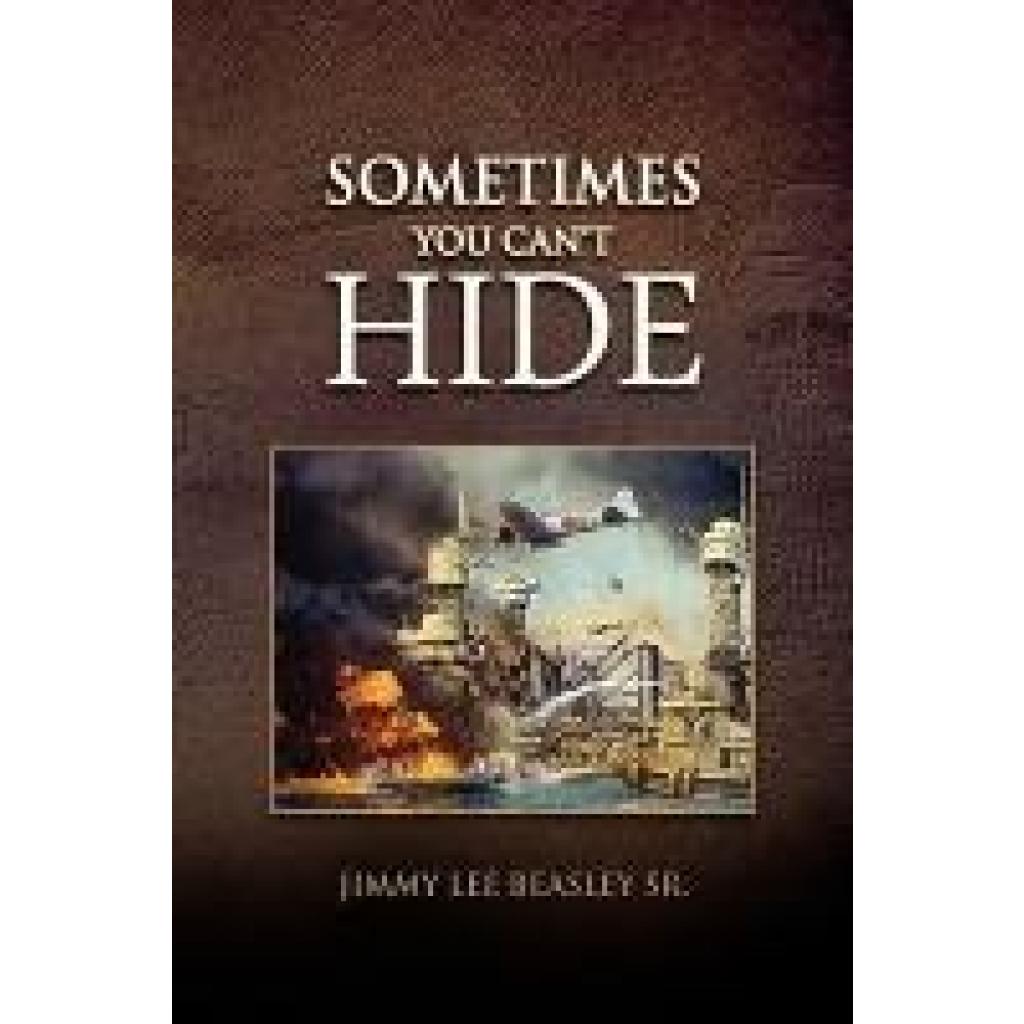 Beasley, Jimmy Lee Sr.: Sometimes You Can't Hide