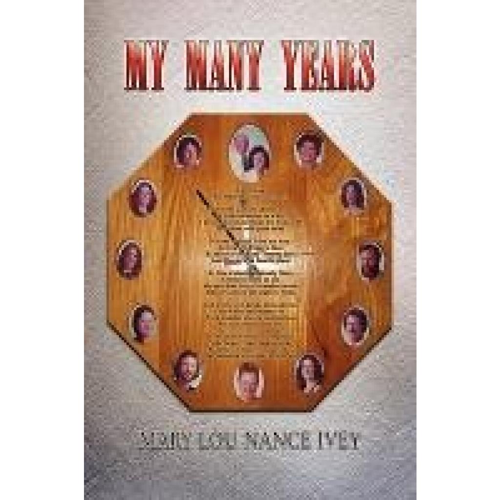 Ivey, Mary Lou Nance: My Many Years