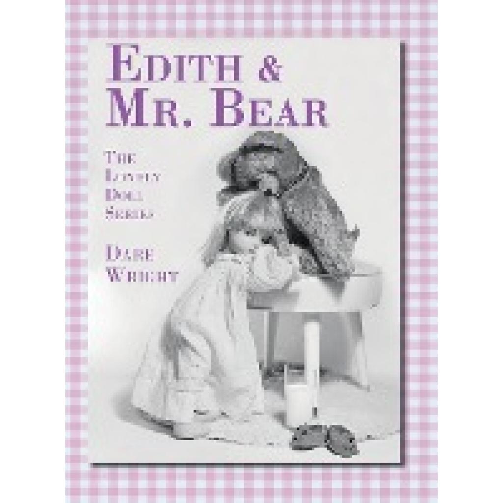 Wright, Dare: Edith And Mr. Bear