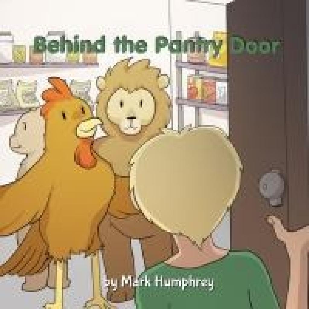 Humphrey, Mark: Behind the Pantry Door