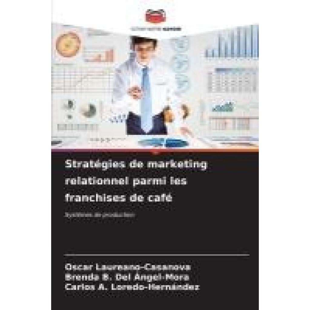 Laureano-Casanova, Oscar: Stratégies de marketing relationnel parmi les franchises de café