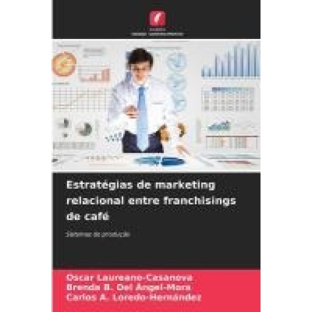 Laureano-Casanova, Oscar: Estratégias de marketing relacional entre franchisings de café