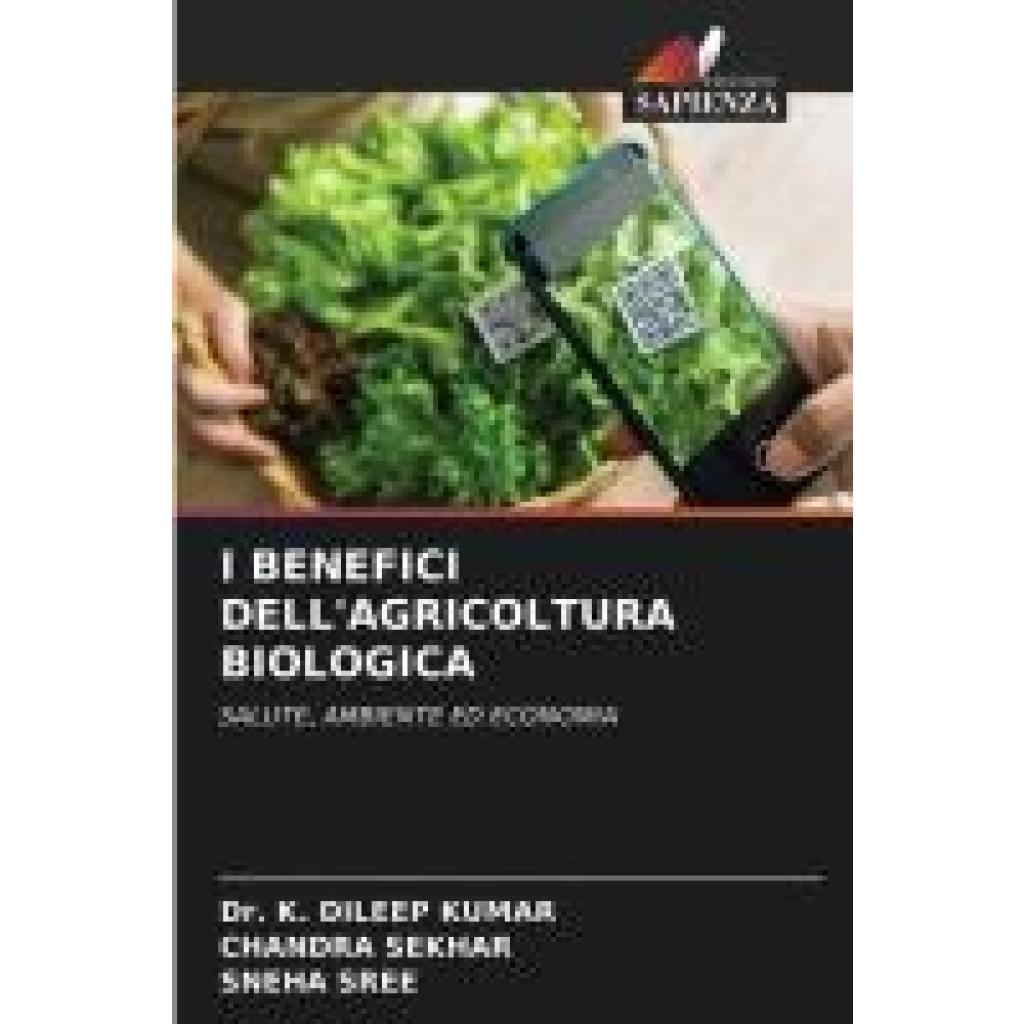 Kumar, K. Dileep: I BENEFICI DELL'AGRICOLTURA BIOLOGICA