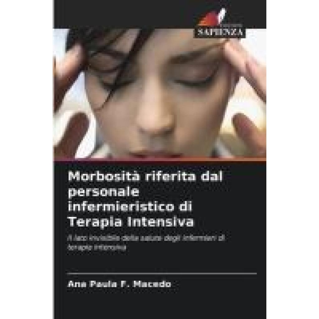 Macedo, Ana Paula F.: Morbosità riferita dal personale infermieristico di Terapia Intensiva