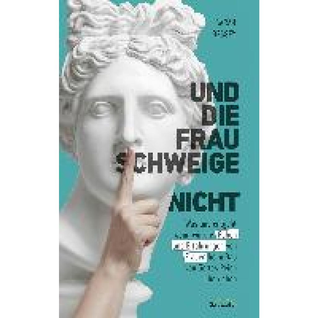 Bessey, Sarah: Und die Frau schweige (nicht)