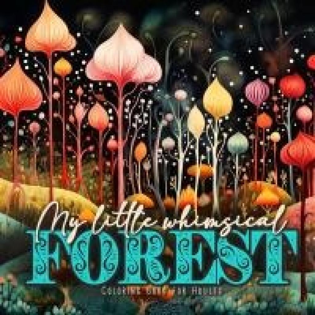 Publishing, Monsoon: My little whimsical Forest Coloring Book for Adults