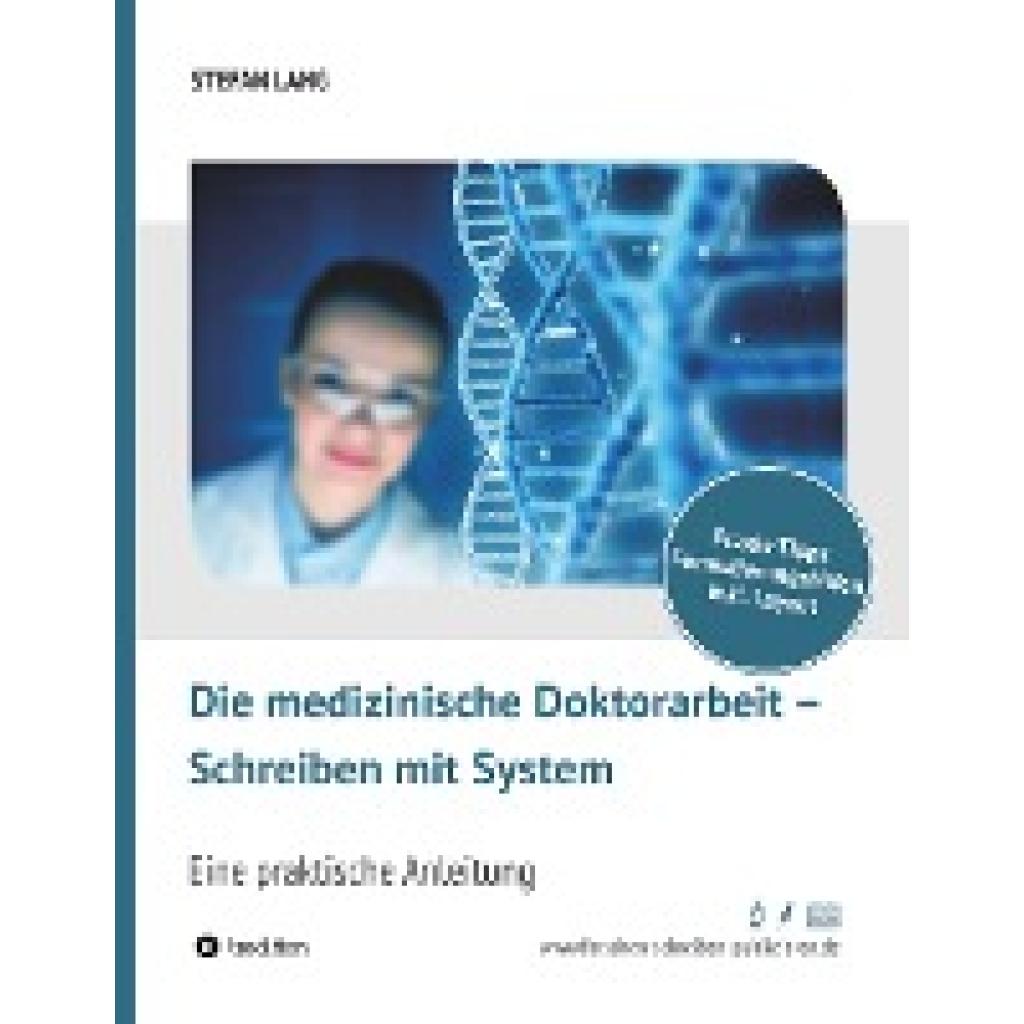 9783748293828 - Die medizinische Doktorarbeit - Schreiben mit System - Stefan Lang Kartoniert (TB)