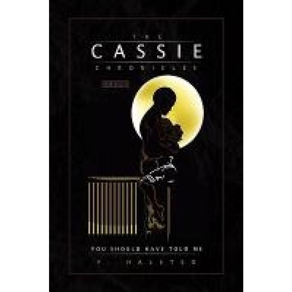 Halsted, F.: The Cassie Chronicles, Vol. I