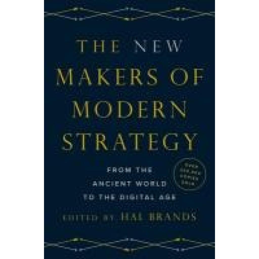 9780691204383 - The New Makers of Modern Strategy - Hal Brands Gebunden 9780691204383 - The New Makers of Modern Strategy - Hal Brands Gebunden