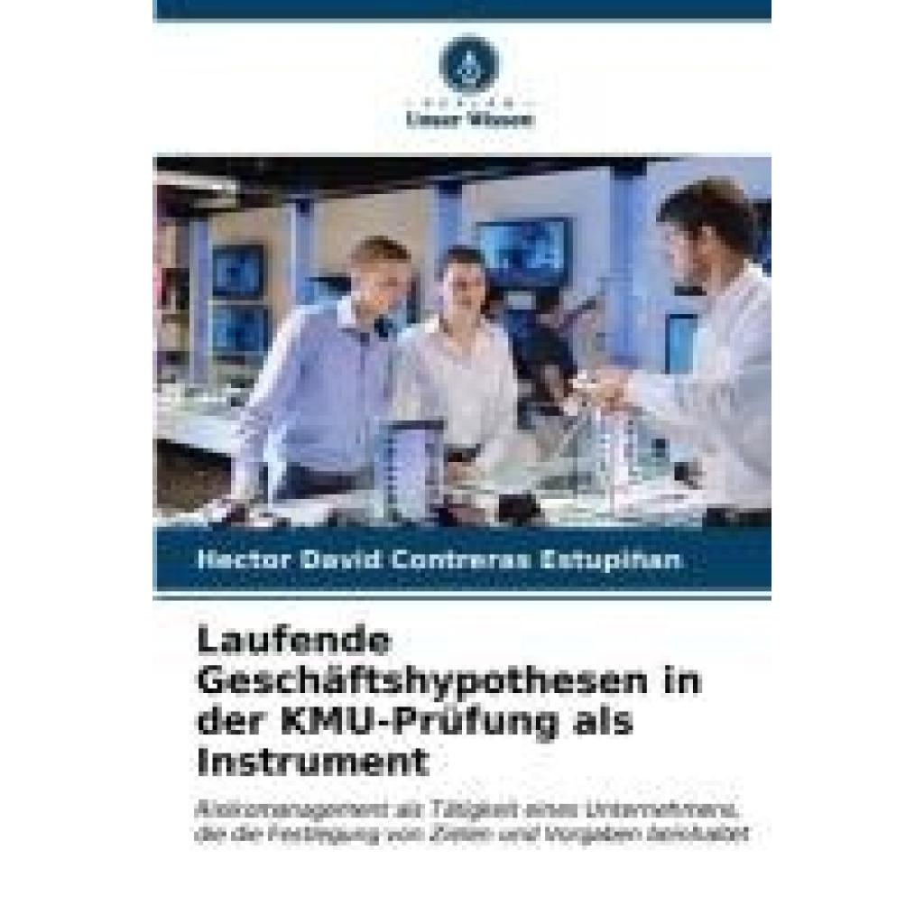 Contreras Estupiñan, Hector David: Laufende Geschäftshypothesen in der KMU-Prüfung als Instrument