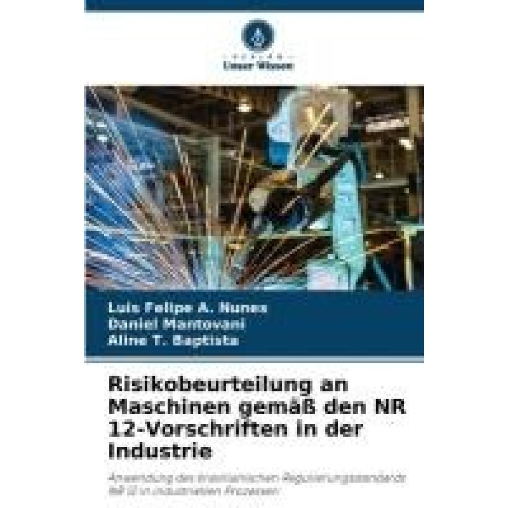 A. Nunes, Luis Felipe: Risikobeurteilung an Maschinen gemäß den NR 12-Vorschriften in der Industrie