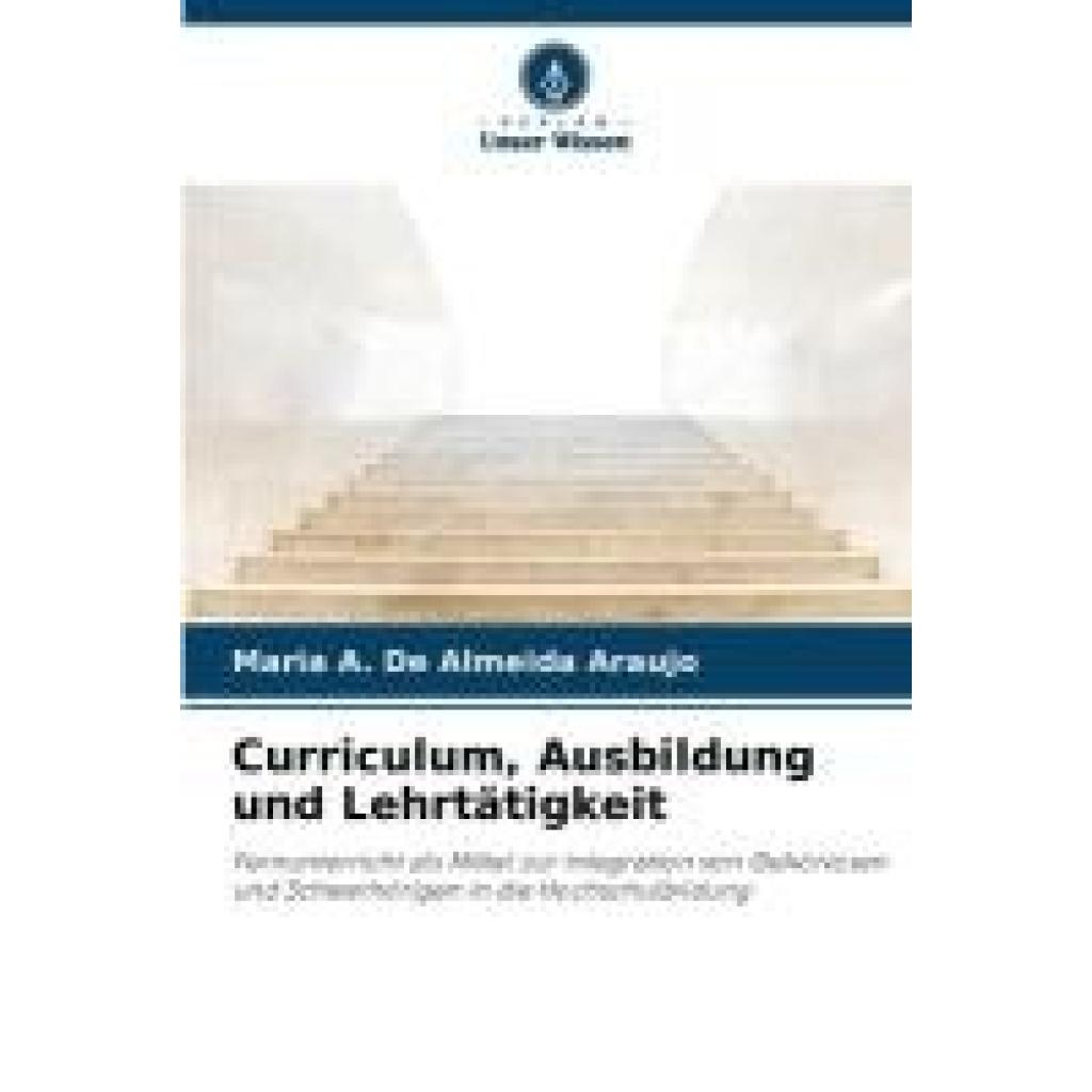 de Almeida Araujo, Maria A.: Curriculum, Ausbildung und Lehrtätigkeit