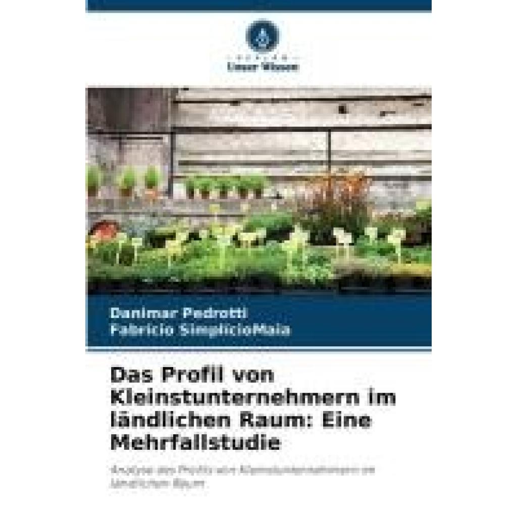 Pedrotti, Danimar: Das Profil von Kleinstunternehmern im ländlichen Raum: Eine Mehrfallstudie