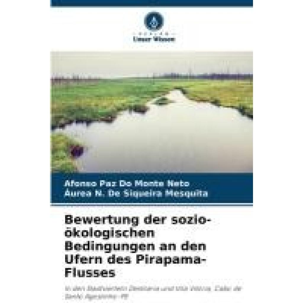 Do Monte Neto, Afonso Paz: Bewertung der sozio-ökologischen Bedingungen an den Ufern des Pirapama-Flusses