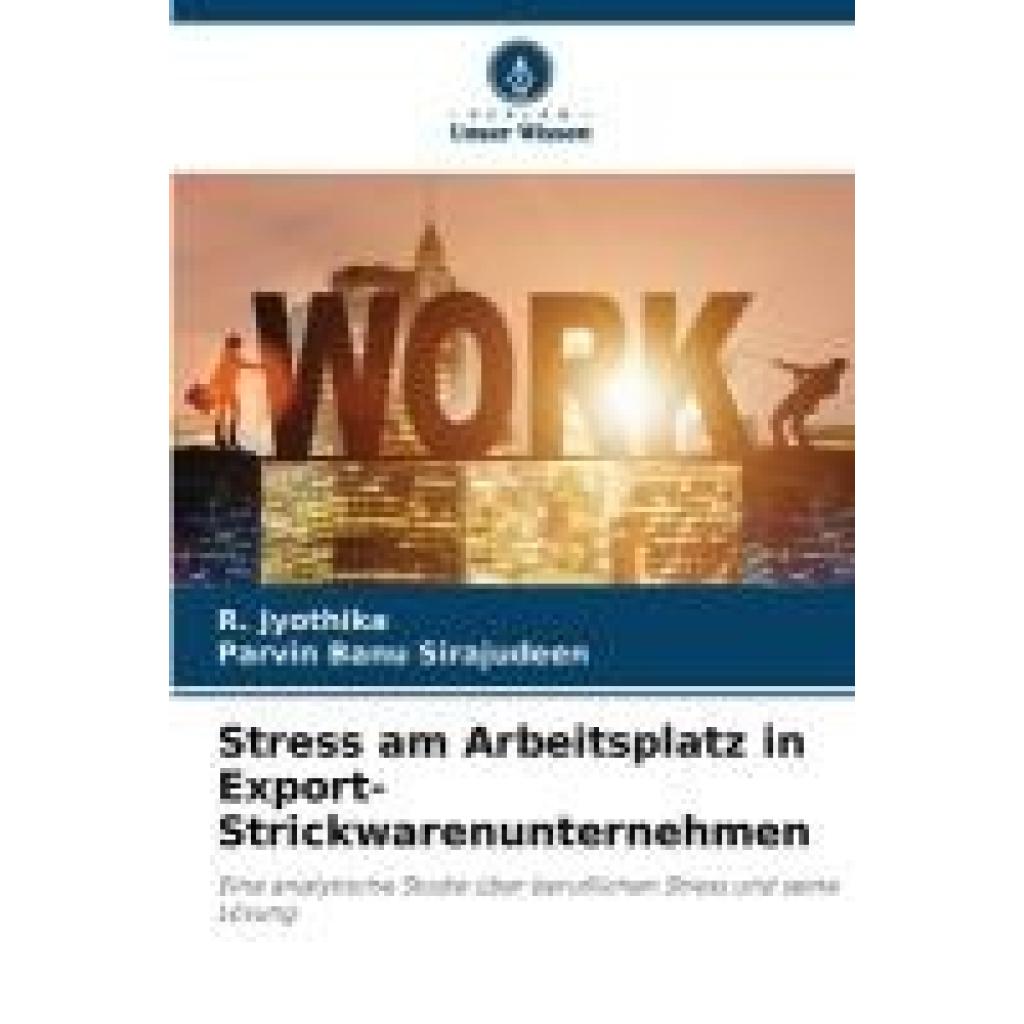 Jyothika, R.: Stress am Arbeitsplatz in Export-Strickwarenunternehmen