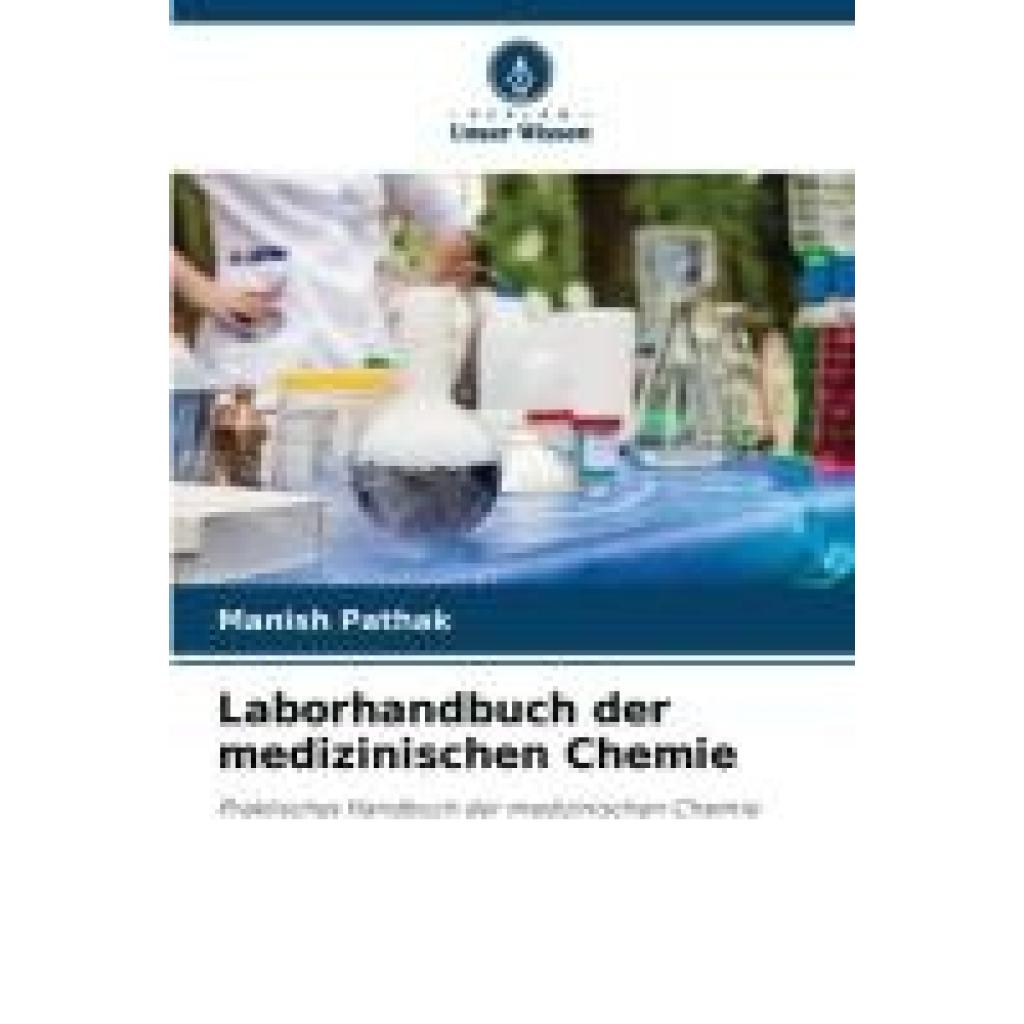 Pathak, Manish: Laborhandbuch der medizinischen Chemie