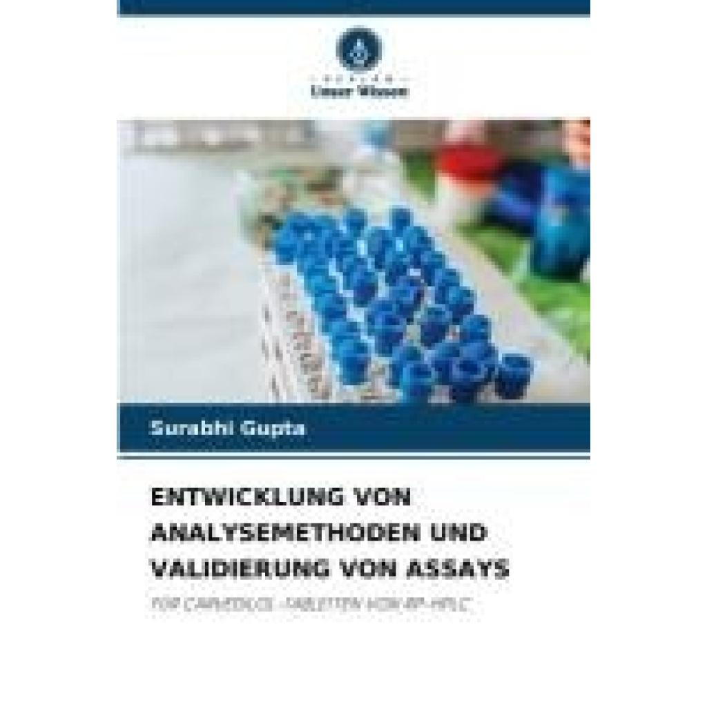 Gupta, Surabhi: ENTWICKLUNG VON ANALYSEMETHODEN UND VALIDIERUNG VON ASSAYS