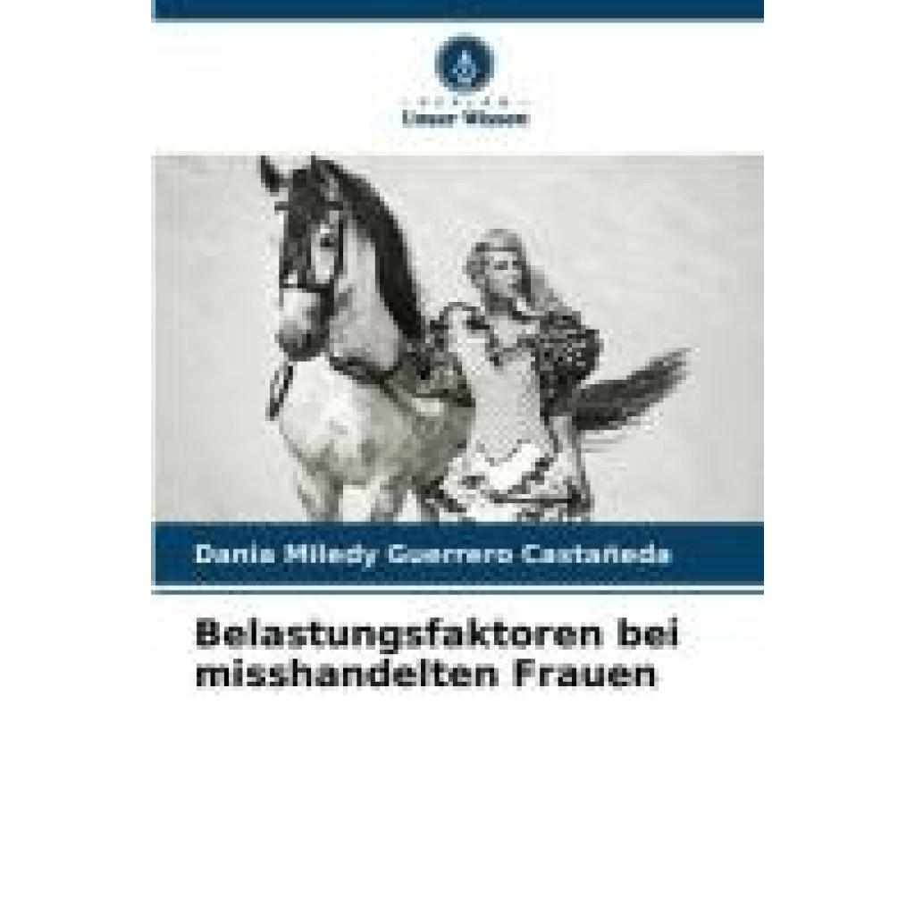 Guerrero Castañeda, Dania Miledy: Belastungsfaktoren bei misshandelten Frauen