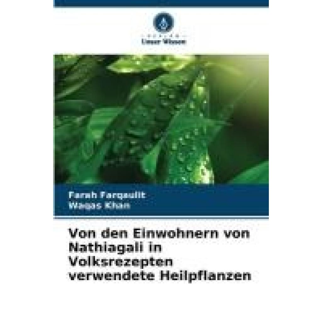 Farqaulit, Farah: Von den Einwohnern von Nathiagali in Volksrezepten verwendete Heilpflanzen