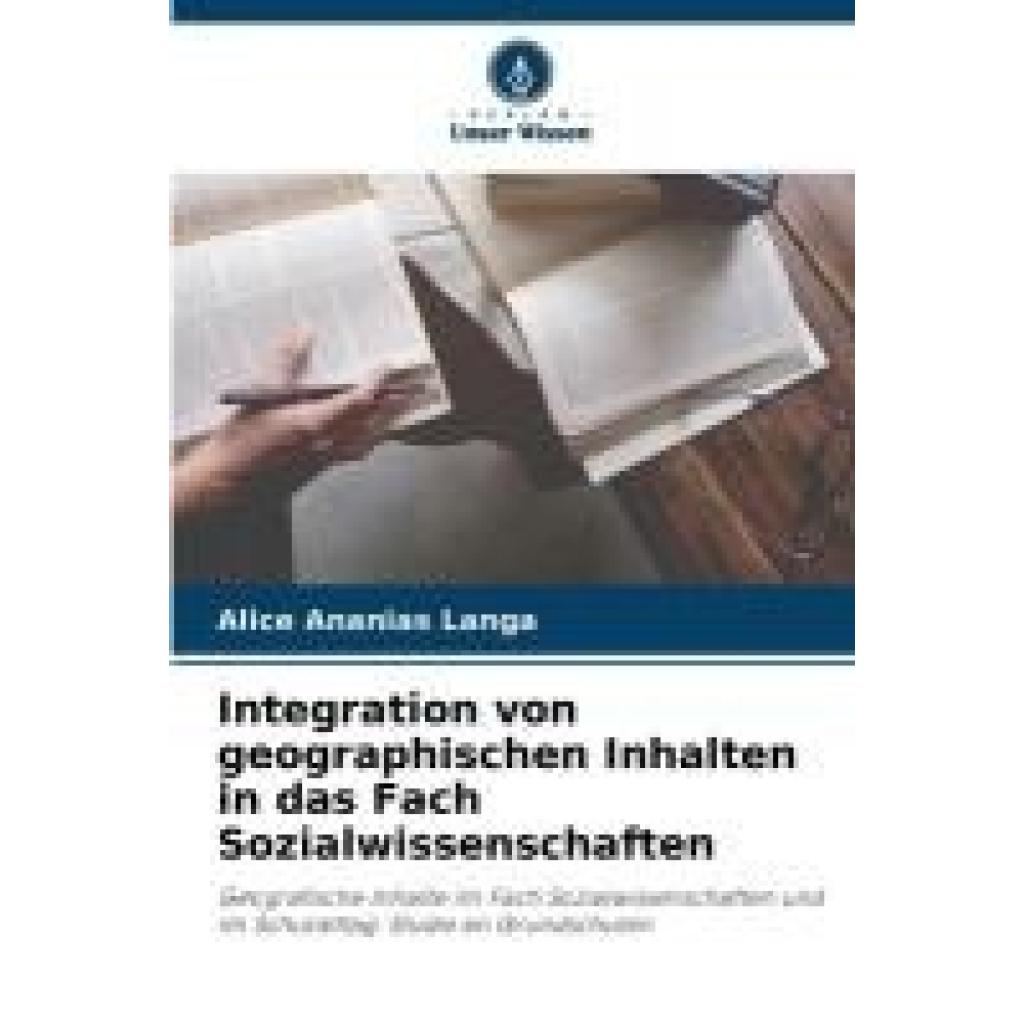 Langa, Alice Ananias: Integration von geographischen Inhalten in das Fach Sozialwissenschaften