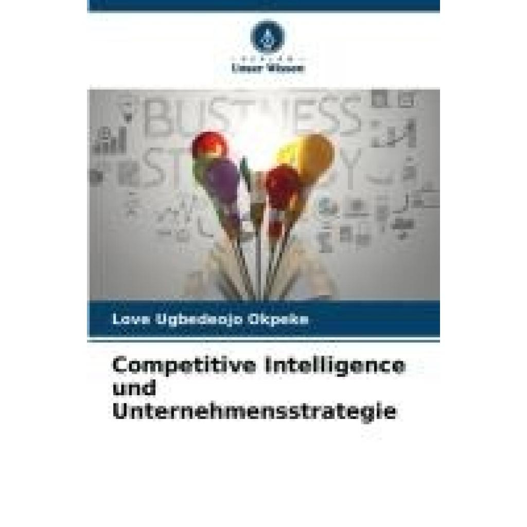 Okpeke, Love Ugbedeojo: Competitive Intelligence und Unternehmensstrategie