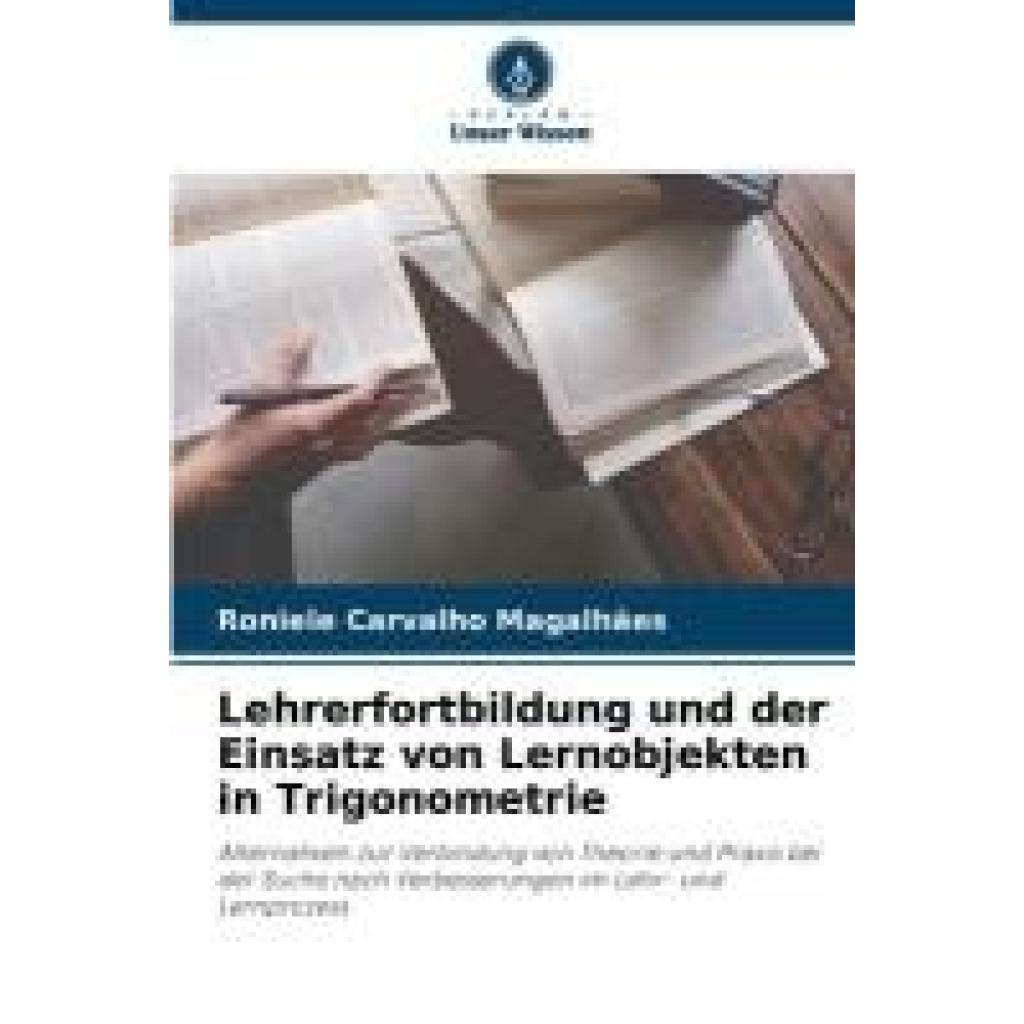 Carvalho Magalhães, Roniele: Lehrerfortbildung und der Einsatz von Lernobjekten in Trigonometrie