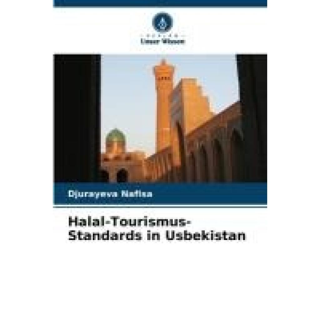 Nafisa, Djurayeva: Halal-Tourismus-Standards in Usbekistan