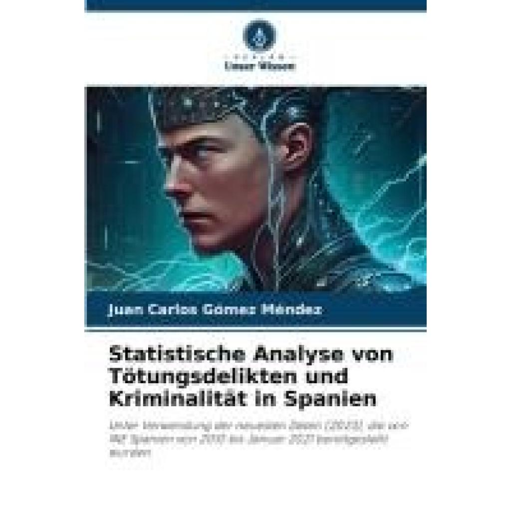 Gómez Méndez, Juan Carlos: Statistische Analyse von Tötungsdelikten und Kriminalität in Spanien