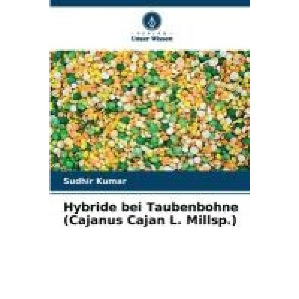 Kumar, Sudhir: Hybride bei Taubenbohne (Cajanus Cajan L. Millsp.)