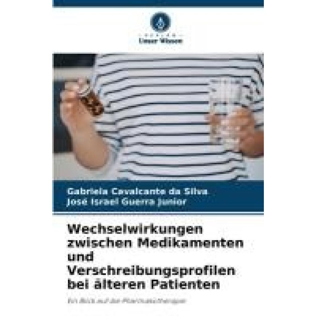 Da Silva, Gabriela Cavalcante: Wechselwirkungen zwischen Medikamenten und Verschreibungsprofilen bei älteren Patienten