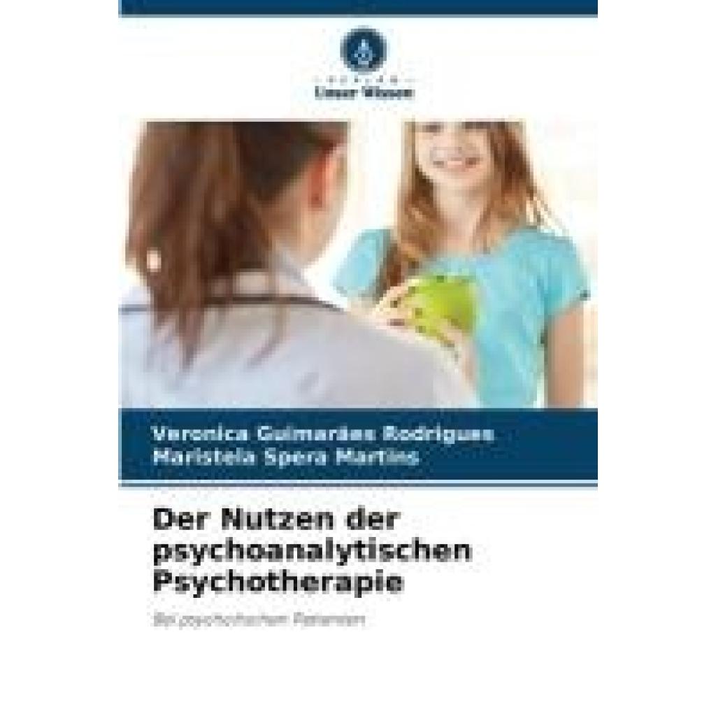 Guimarães Rodrigues, Veronica: Der Nutzen der psychoanalytischen Psychotherapie