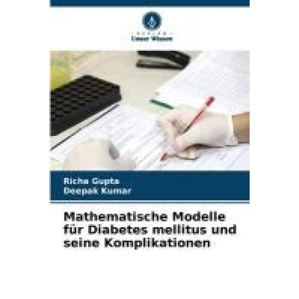 Gupta, Richa: Mathematische Modelle für Diabetes mellitus und seine Komplikationen