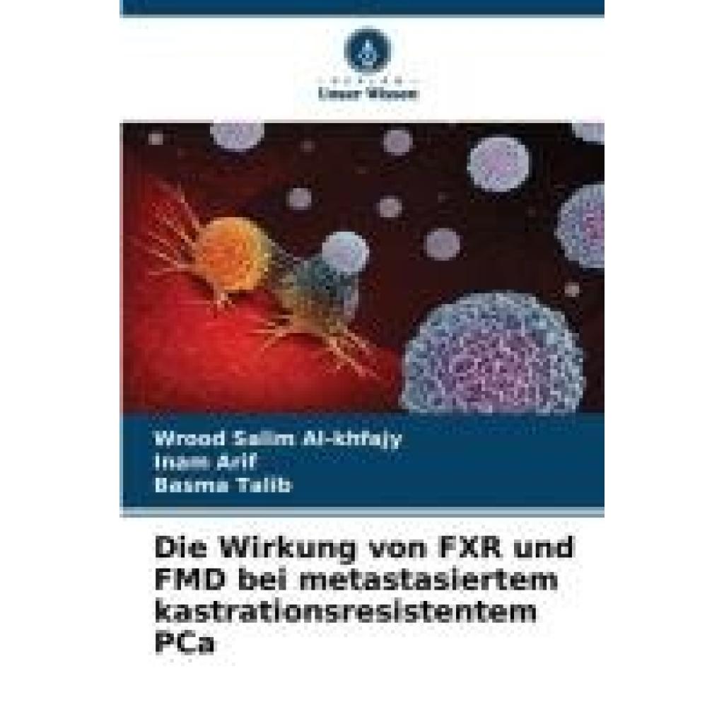 Al-khfajy, Wrood Salim: Die Wirkung von FXR und FMD bei metastasiertem kastrationsresistentem PCa