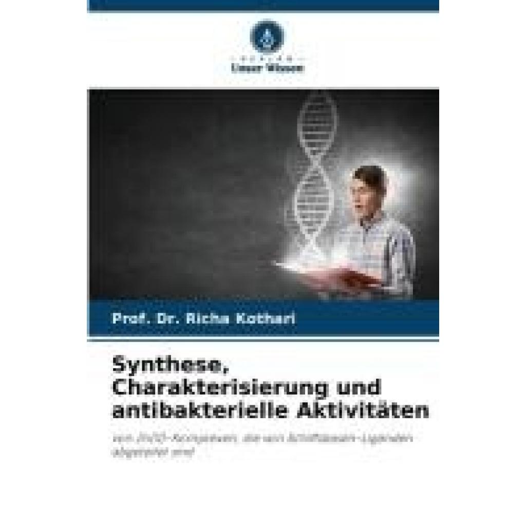 Kothari, Richa: Synthese, Charakterisierung und antibakterielle Aktivitäten