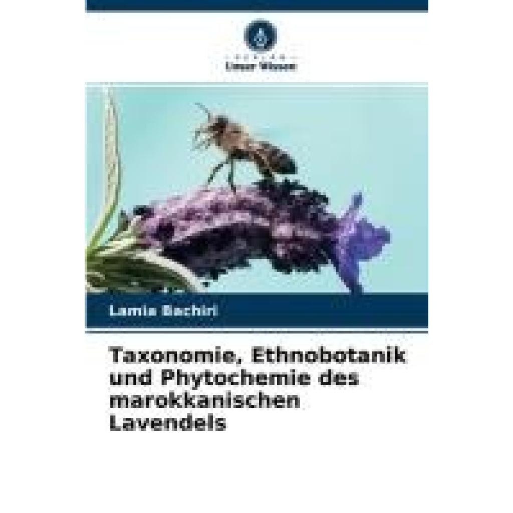 Bachiri, Lamia: Taxonomie, Ethnobotanik und Phytochemie des marokkanischen Lavendels