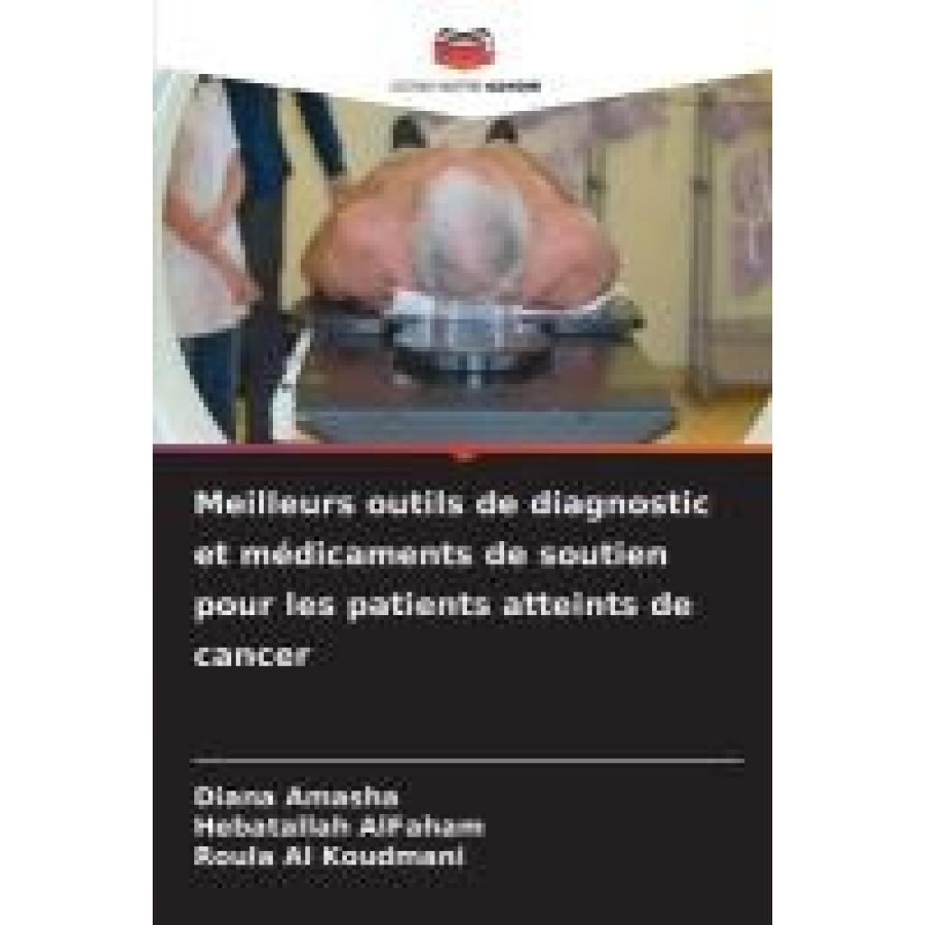 Amasha, Diana: Meilleurs outils de diagnostic et médicaments de soutien pour les patients atteints de cancer