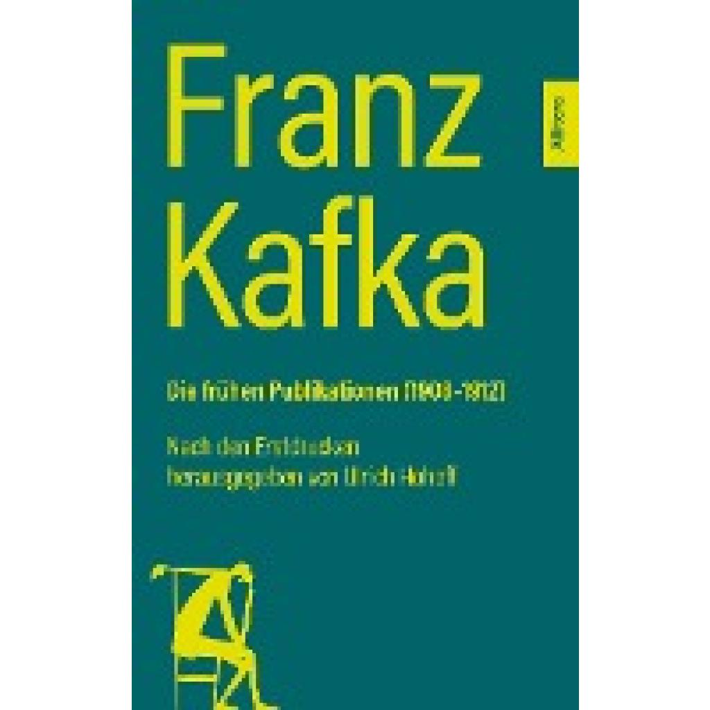 9783962334291 - Franz Kafka Die frühen Publikationen (1908-1912) - Franz Kafka Kartoniert (TB)