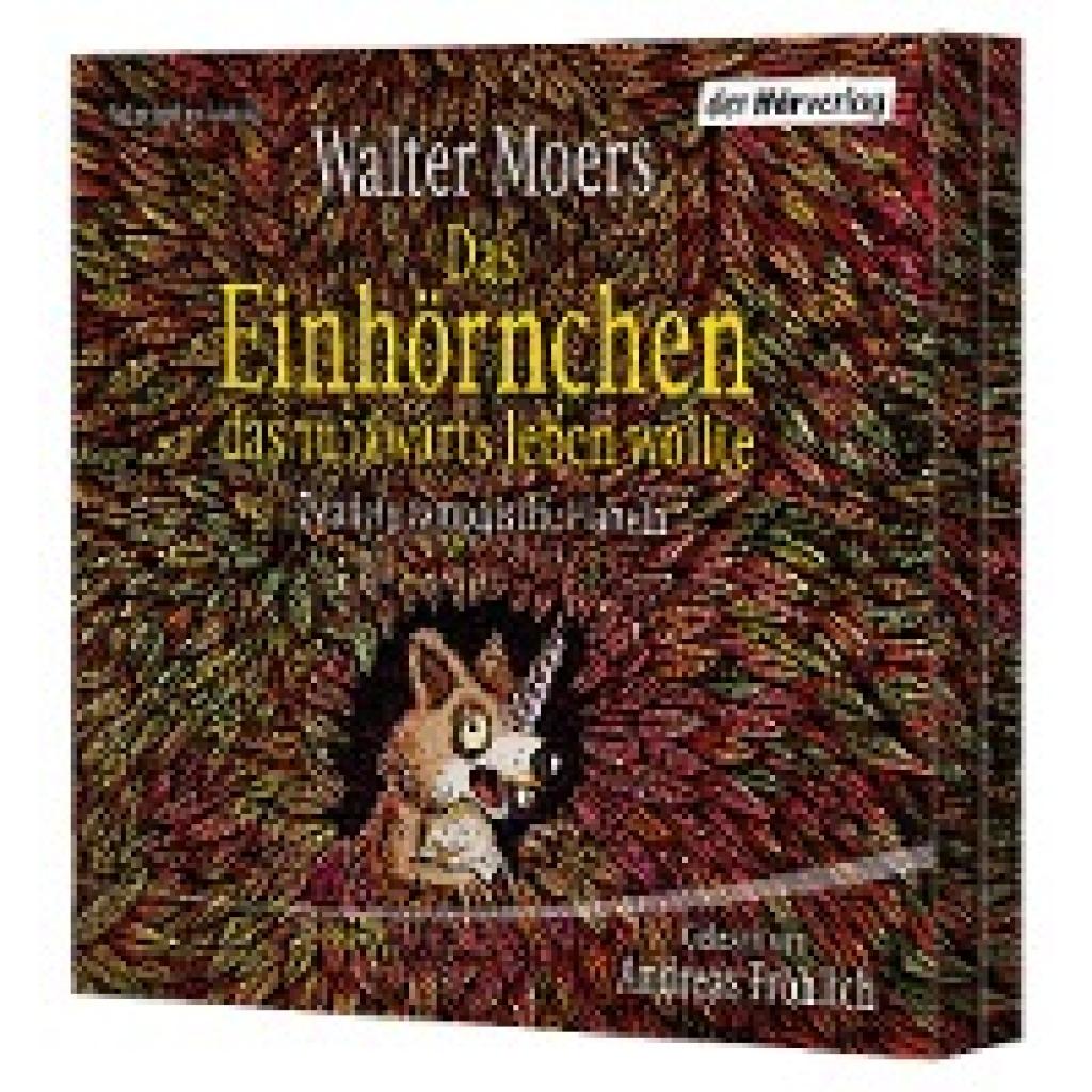 Moers, Walter: Das Einhörnchen, das lieber rückwärts leben wollte