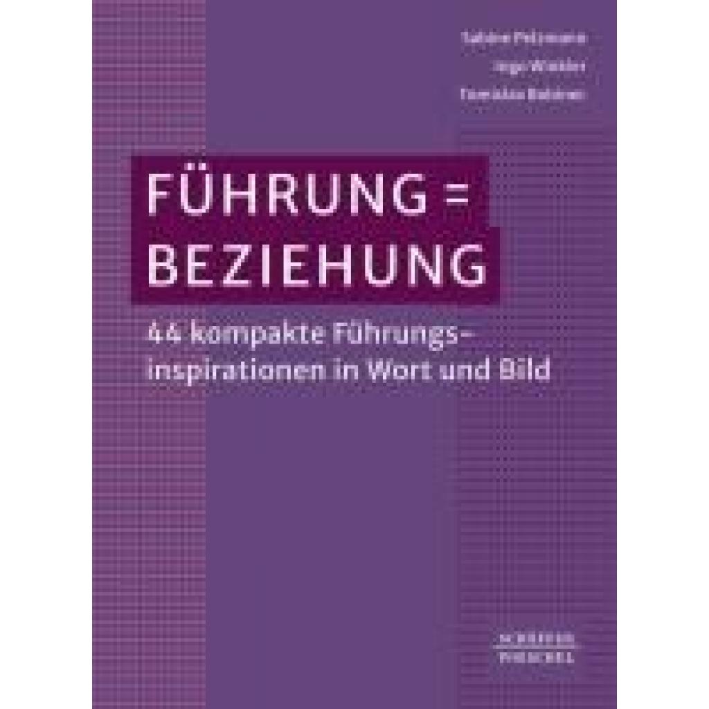 9783791060484 - Führung = Beziehung - Sabine Pelzmann Ingo Winkler Tomislav Bobinec Kartoniert (TB)