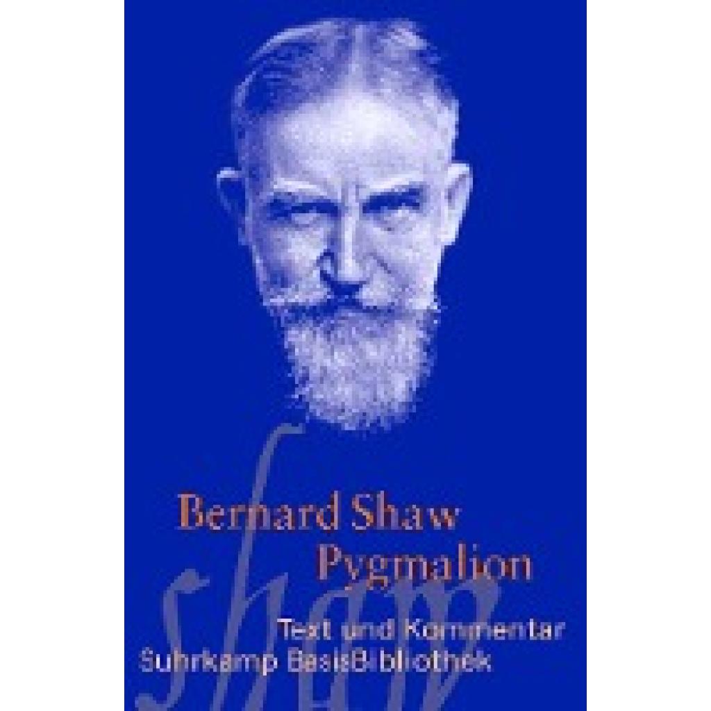Shaw, George Bernard: Pygmalion