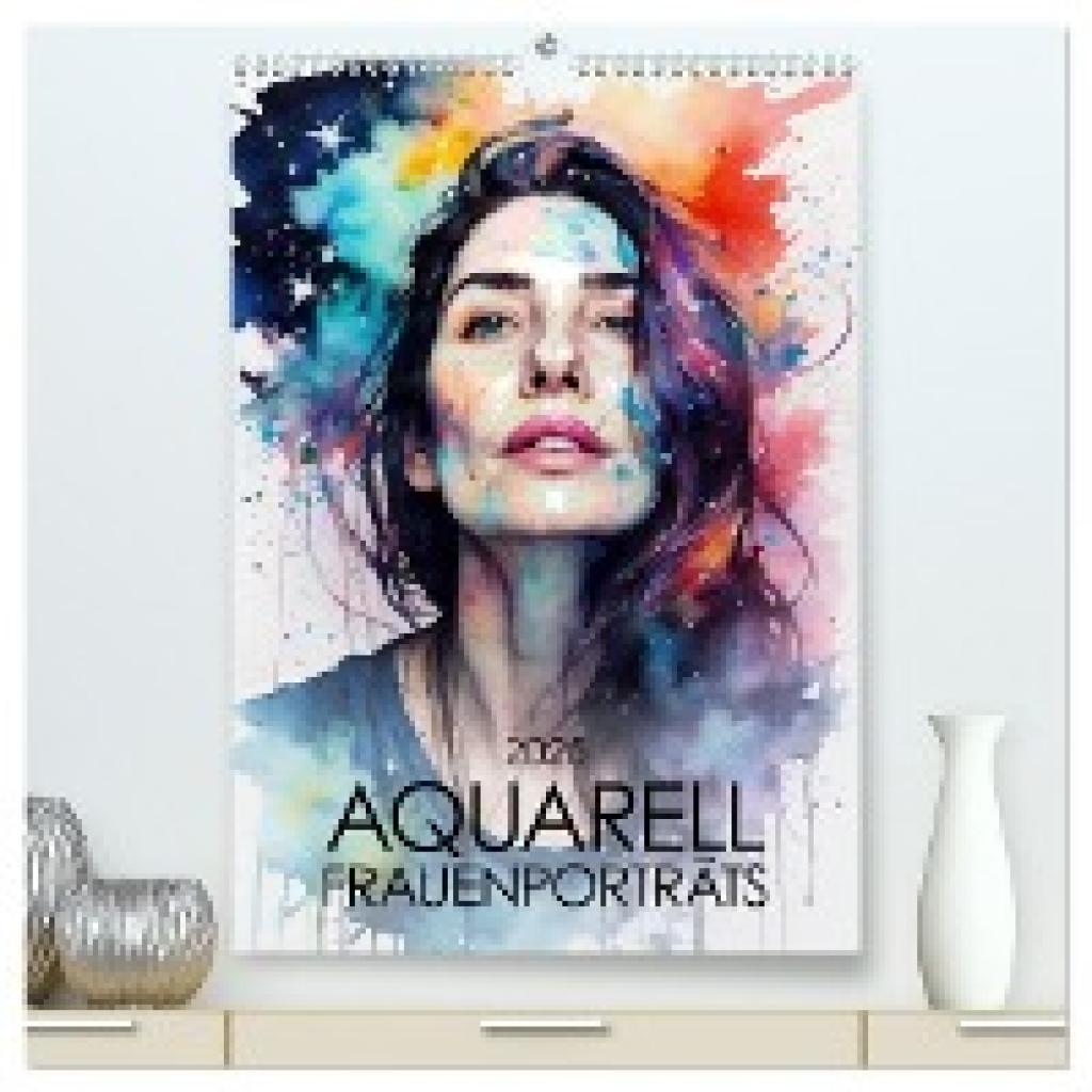 Braun, Werner: Aquarell-Frauenporträts (hochwertiger Premium Wandkalender 2025 DIN A2 hoch), Kunstdruck in Hochglanz