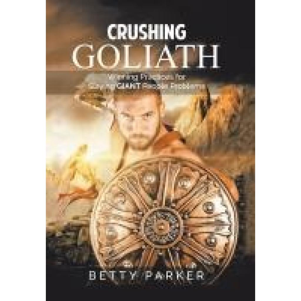 Parker, Betty: Crushing Goliath