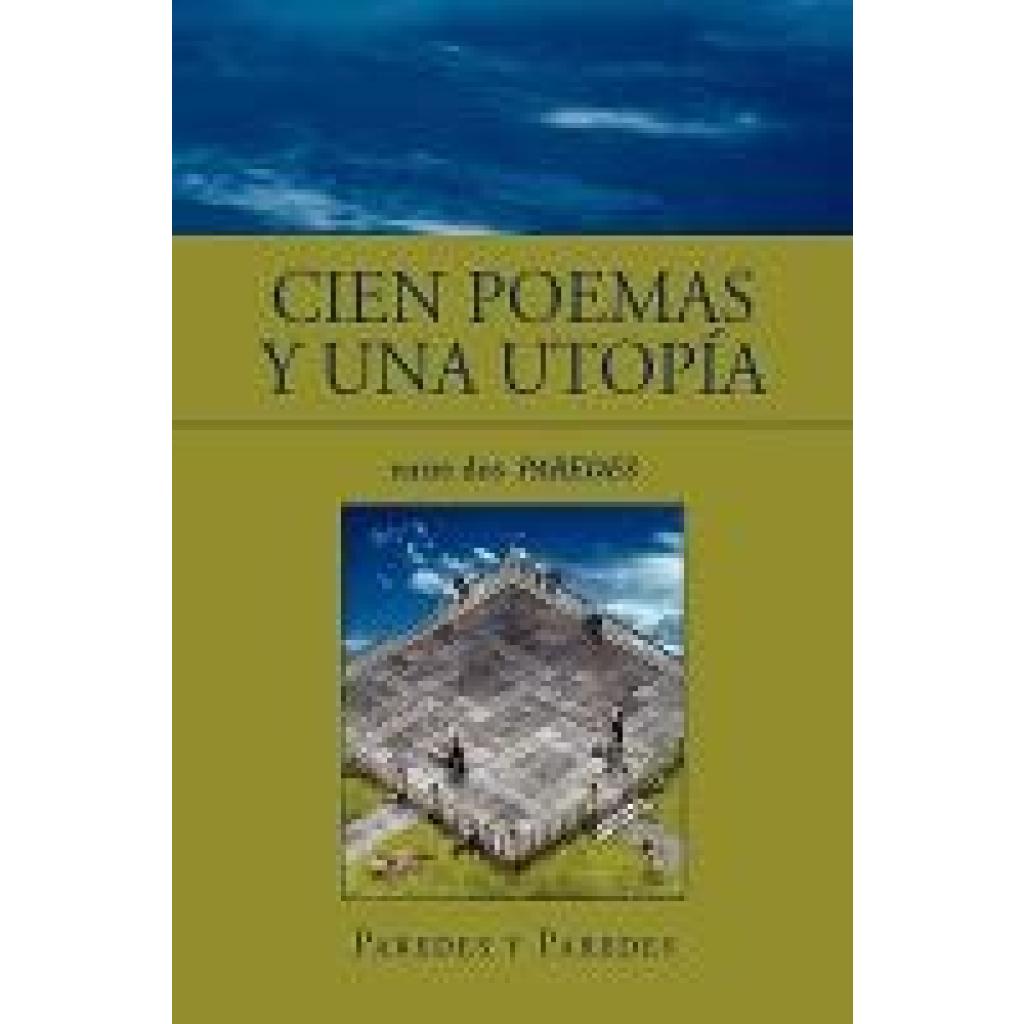 Paredes, Jaime PAREDES y: Cien Poemas y Una Utopía