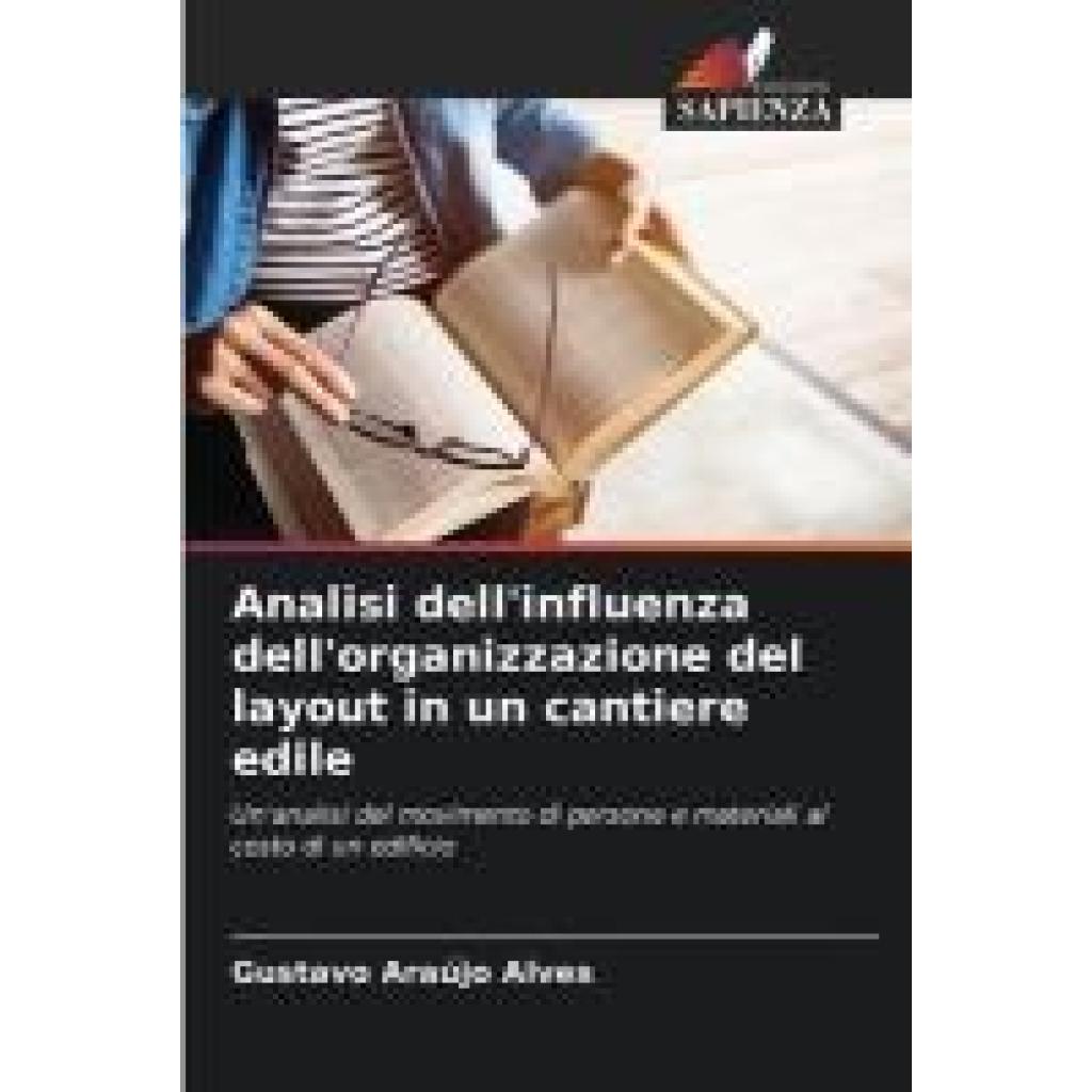 Araújo Alves, Gustavo: Analisi dell'influenza dell'organizzazione del layout in un cantiere edile