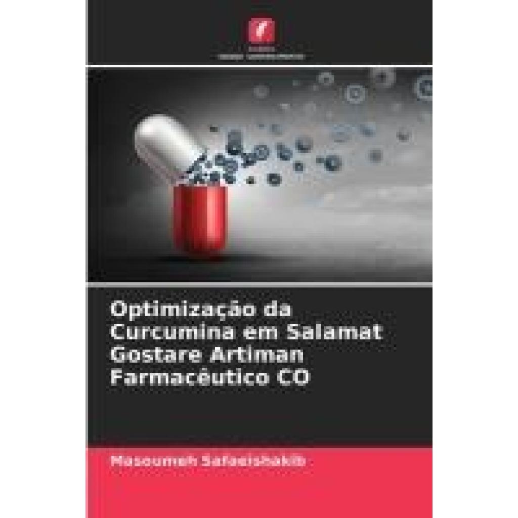 Safaeishakib, Masoumeh: Optimização da Curcumina em Salamat Gostare Artiman Farmacêutico CO