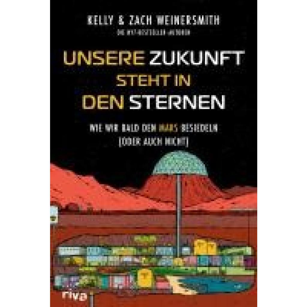 9783742326997 - Unsere Zukunft steht in den Sternen - Kelly Weinersmith Zach Weinersmith Kartoniert (TB)