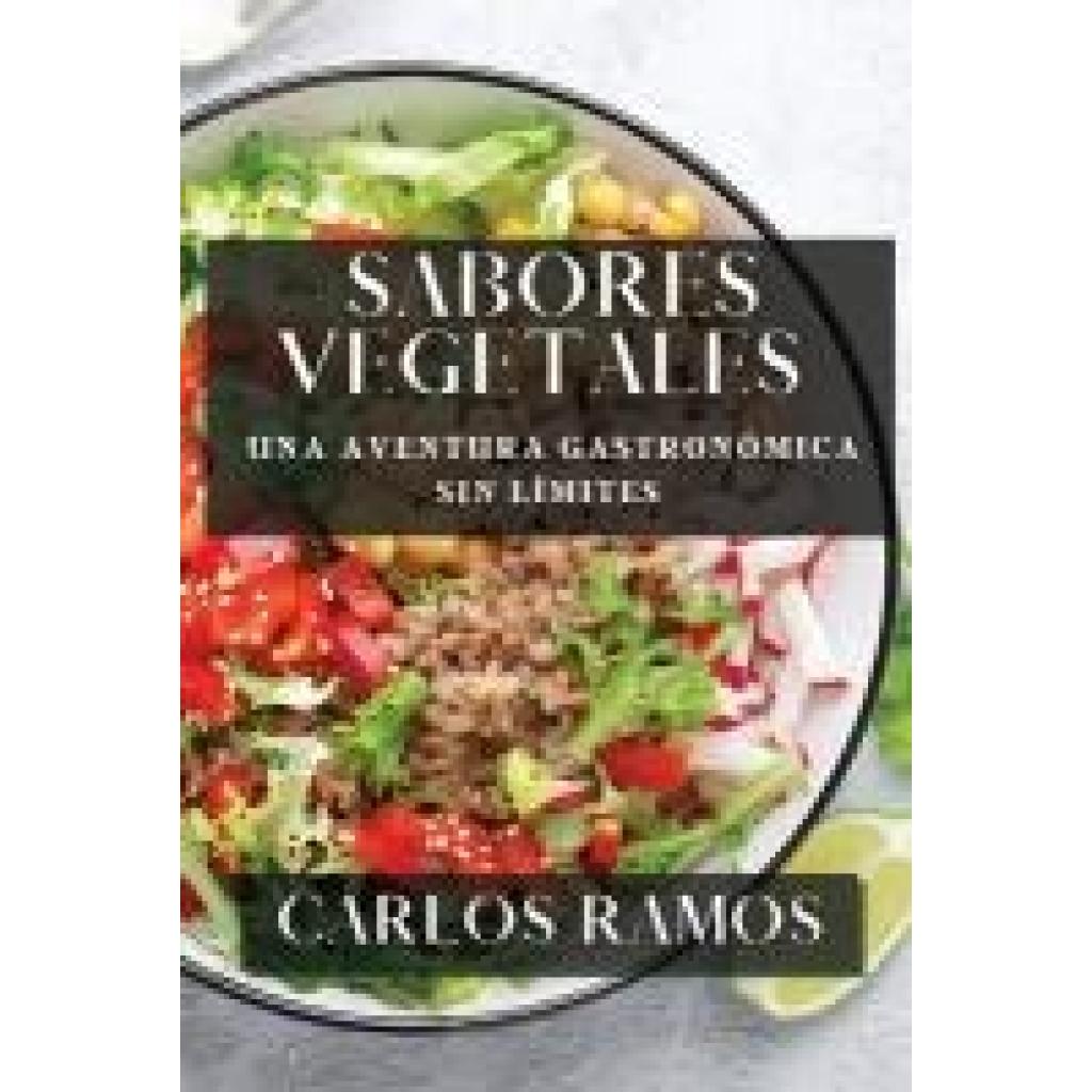 Ramos, Carlos: Sabores Vegetales